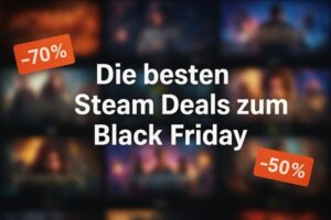 Steam Deals zum Black Friday: Noch bis zum 1. Dezember tausende Spiele im Angebot