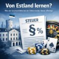 Online-Casinos in Estland 2026 wegen Gesetzesfehler steuerfrei