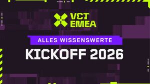 Triple Elimination statt Schonprogramm: So startet VCT EMEA 2026
