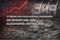 Glücksspiel-Aktien 2026: Steuern & Regulierung ändern alles