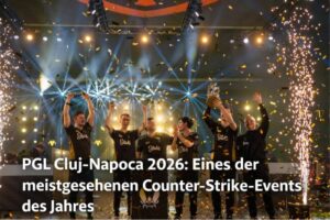 PGL Cluj-Napoca 2026: Eines der meistgesehenen Counter-Strike-Events des Jahres