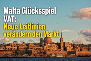 Malta präzisiert Glücksspiel-Mehrwertsteuer: Neue Leitlinien bringen klare Regeln