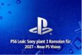 PS6 Leak- Sony plant 3 Konsolen für 2027 Gaming News Image 1