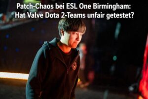 Patch-Chaos bei ESL One Birmingham: Hat Valve Dota 2-Teams unfair getestet?