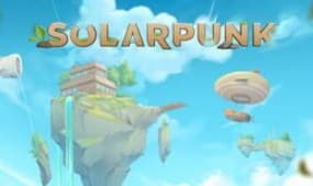 Solarpunk – Eine seltene Art von Optimismus
