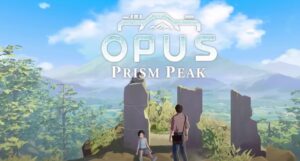 Descubre cuándo sale a la luz Opus Prism Break