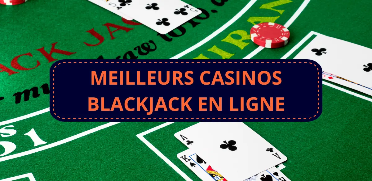 Blackjack casino en ligne – TOP 5 des meilleurs sites de blackjack en argent réel en 2026