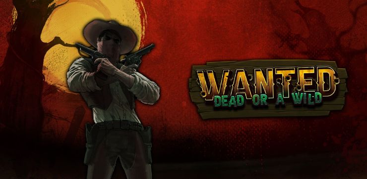 wanted dead or a wild
