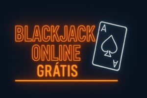 Blackjack Online Grátis: Jogue Sem Risco e Aprenda com os Melhores Cassinos