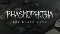 Phasmophobia: The Board Game