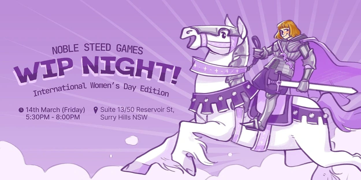 Noble Steed Games is hosting an IWD WIP night for local Sydney game devs